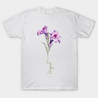 Gladiolus - Birth Month Flower for August T-Shirt